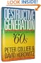 Destructive Generation: Second Thoughts About the 60's
