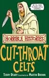 The Cut-throat Celts (Horrible Histories S.)