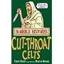 The Cut-throat Celts (Horrible Histories) (Horrible Histories)