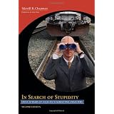 In Search of Stupidity: Over Twenty Years of High Tech Marketing Disasterspar Merrill R. Chapman