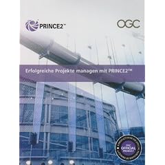 Erfolgreiche Projekte managen mit PRINCE2