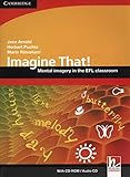 Imagine that! : mental imagery in the EFL classroom