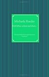 Dich lieben, achten und ehren...: Wundervolle Eheversprechen zur Hochzeit - Michaela Roeder