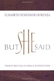 Buy : But She Said: Feminist Practices of Biblical Interpretation