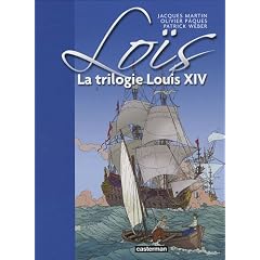 Lo�s, Tome 1 : La trilogie Louis XIV