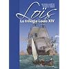 Lo�s, Tome 1 : La trilogie Louis XIV