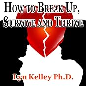 How to Break Up, Survive, and Thrive | [Lyn Kelley]
