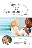 Signs & symptoms in pediatrics