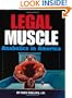 Legal Muscle: Anabolics in America
