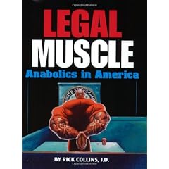 Legal Muscle: Anabolics in America