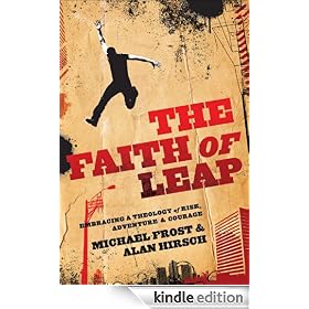 The Faith of Leap, Embracing a Theology of Risk, Adventure & Courage (Shapevine)