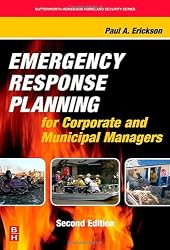 Emergency Response Planning for Corporate and Municipal Managers, Second Edition (Butterworth-Heinemann Homeland Security)