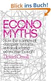 Economyths: How the Science of Complex Systems is Transforming Economic Thought