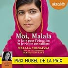 Moi, Malala : Je lutte pour l'éducation et je résiste aux talibans | Livre audio Auteur(s) : Malala Yousafzai, Christina Lamb Narrateur(s) : Guila Clara Kessous