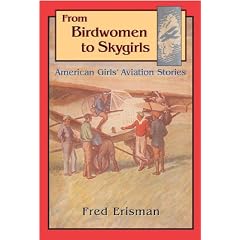 From Birdwomen to Skygirls: American Girls' Aviation Stories