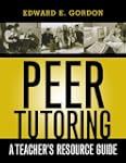 Peer Tutoring: A Teacher's Resource G...
