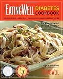  : The EatingWell Diabetes Cookbook: Delicious Recipes and Tips for a Healthy-Carbohydrate Lifestyle (EatingWell)