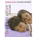 Elever son enfant de 6 � 12 ans