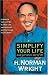 Simplify Your Life and Get More out of It!