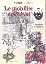 Le Mobilier Medieval- Medieval Furniture: Meubles Utensiles - Furniture & Implements (French Edition)