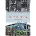 South Shields Through Time