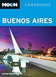 Moon Buenos Aires (Moon Handbooks Buenos Aires)