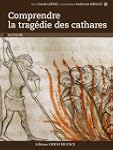 Comprendre la trag�die des cathares