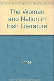 Woman and nation in Irish literature and society, 1880-1935