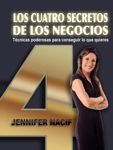 CUATRO SECRETOS DE LOS NEGOCIOS (Spanish Edition)