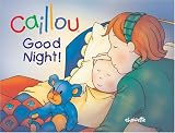 Caillou: Good Night (Hand in Hand series)
