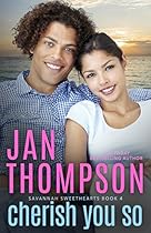 Cherish You So: Multiethnic Contemporary Christian Romance (Savannah Sweethearts Book 4)