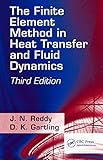 The finite element method in heat transfer and fluid dynamics
