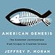 American Genesis: The Evolution Controversies from Scopes to Creation Science 