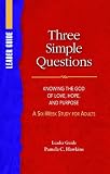 Three Simple Questions Adult leader s guide
