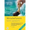 Wirtschaftsrecht leicht gemacht: Das gesamte Wirtschaftsrecht f�r Juristen, Betriebs- und Volkswirte und Studierende an Fachhochschulen und Berufsakademien