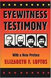 Eyewitness Testimony: With a new preface by the author