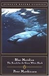 BLUE MERIDIAN: THE SEARCH FOR THE GREAT WHITE SHARK