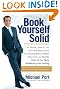 Book Yourself Solid: The Fastest, Easiest, and Most Reliable System for Getting More Clients Than You Can Handle Even if You Hate Marketing and Selling