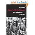 Hitlers Politische Soldaten: Die Waffen-SS 1933 - 1945: Leitbild, Struktur und Funktion einer nationalsozialistischen Elite