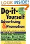 Do It Yourself Advertising and Promotion: How to Produce Great Ads, Brochures, Catalogs, Direct Mail, Web Sites, and More , 3rd Edition