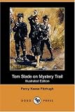 Tom Slade on Mystery Trail