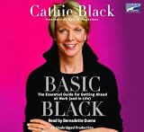 Basic Black - The Essential Guide for Getting Ahead At Work (And in Life)