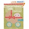 Special Delivery Quilts #2 with Patrick Lose: 10 Cuddly Quilts for Baby