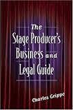 The Stage Producers Business and Legal Guide