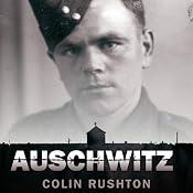 Auschwitz: A British POW's Eyewitness Account | [Colin Rushton]