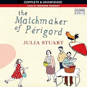 The Matchmaker of Perigord | [Julia Stuart]