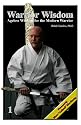 Warrior Wisdom: Ageless Wisdom for the Modern Warrior