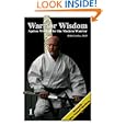 Warrior Wisdom: Ageless Wisdom for the Modern Warrior by Bohdi Sanders and Marc Animal MacYoung