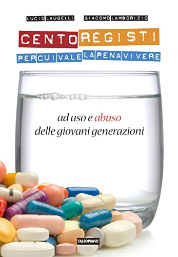 Cento registi per cui vale la pena vivere: (ad uso e abuso delle giovani generazioni) (Italian Edition)