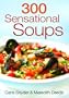 300 Sensational Soups